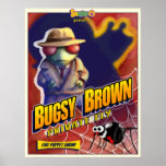 Bugsy Brown Private Fly Poster posters