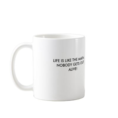 bugsy_siegel_death, LIFE IS LIKE THE MAFIA...NO... Coffee Mug by theusualsuspect