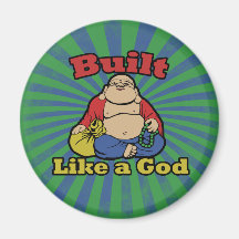 Built Like a God Magnet