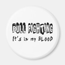 Bull Fighting It's in my blood Refrigerator Magnets