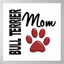 Bull Terrier Mom 2 Posters