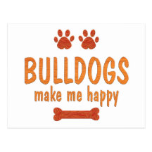 Bulldogs Make Me Happy Postcard