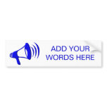 Bullhorn - Add your own words Bumper Stickers
