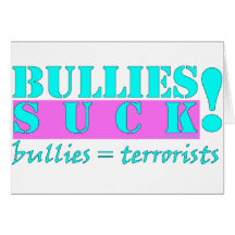 BULLIES TERRORISTS GREETING CARDS