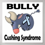 BULLy Cushing Syndrome Posters