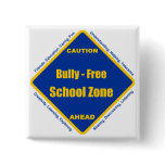 Bully - Free School Zone Pinback Buttons