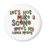 Bully Lunch Money Funny Magnet
