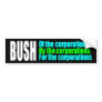 BUMPER bush corporations Bumper Stickers