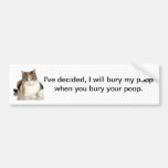 Bumper Sticker / Cat i will bury poop when you bur
