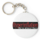 Bumper Sticker Design Hyperinflation We're almost  Key Chain