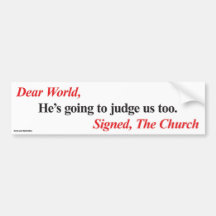 Bumper Sticker: He's going to judge us too