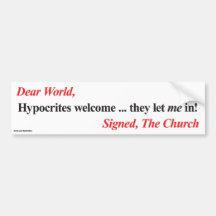 Bumper sticker: Hypocrites welcome