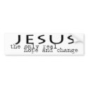 bumper sticker - Jesus is hope and change bumper stickers