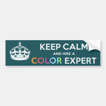 Bumper Sticker Keep Calm and hire a Colour Expert