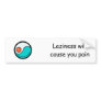 Bumper sticker: Laziness