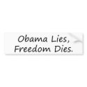 bumper sticker - Obama lies freedom dies bumper stickers