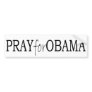 bumper sticker - Pray for Obama