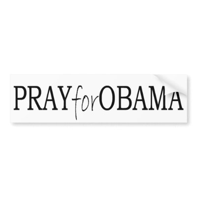 bumper sticker - Pray for Obama by PatriotGear