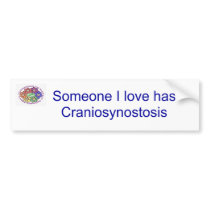 Bumper sticker Someone I love has Craniosynostosis