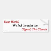 Bumper Sticker - We feel the pain, too