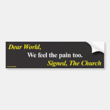 Bumper Sticker: We feel the pain too