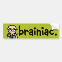 bumpersticker for the brainiac pontiac. bumper sticker