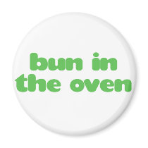 Bun In the Oven - green Fridge Magnets