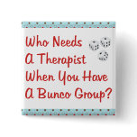 bunco who needs a therapist