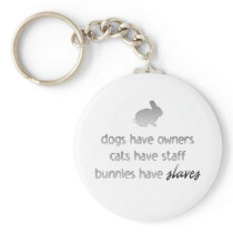Bunnies Have Slaves Key Chain