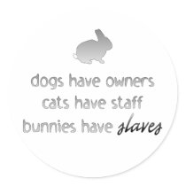 Bunnies Have Slaves Stickers