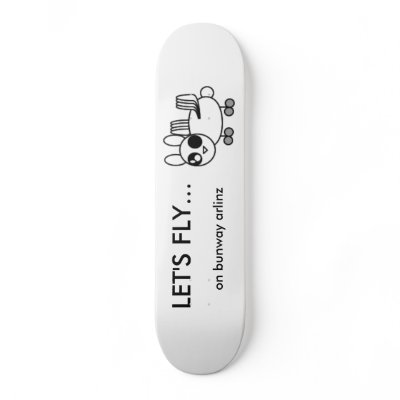 bunway, on bunway arlinz, LET'S FLY... Skateboard by cherryslayer