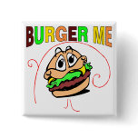 Burger Me Pinback Button