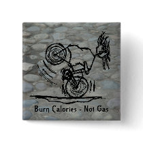 Burn Calories - Not Gas Pinback Buttons