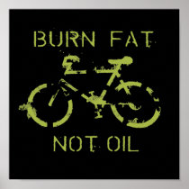 BURN FAT. NOT OIL (GREEN) POSTERS