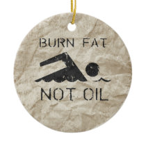 BURN FAT. NOT OIL. (SWIMMING) CHRISTMAS ORNAMENTS