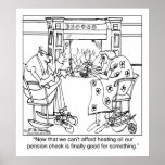 Burn Your Pension Check to Keep Warm posters