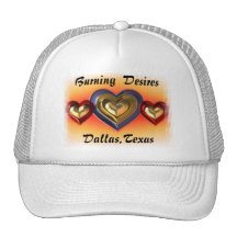 Burning  Desires, Dallas,Texas Trucker Hats