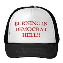 BURNING IN DEMOCRAT HELL!! Cap Mesh Hats