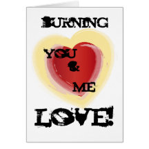 Burning Love!-Customize Greeting Card