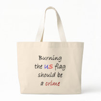 Burning The US Flag Should Be A Crime Bag