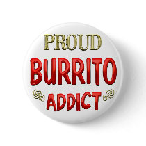 Burrito Addict Pinback Button