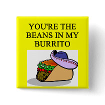 BURRITO and beans lover
