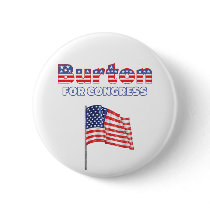 Burton for Congress Patriotic American Flag Pinback Button