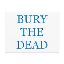 Bury The Dead Post Card