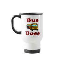 Bus Boss.  School Bus Driver Travel Mug