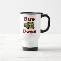 Bus Boss.  School Bus Driver Travel Mug