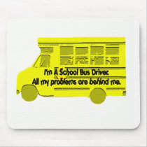 Bus Driver-Problems Behind Me Mousepad