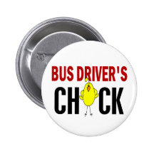 BUS DRIVER’S CHICK PINBACK BUTTONS