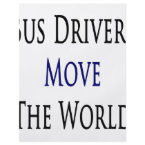 Bus Drivers Move The World Flyer Design