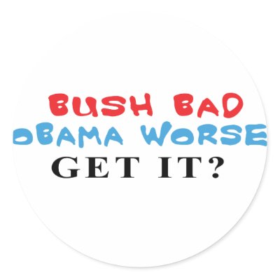 Bush Bad Obama Worse stickers by Patriot_Resistance